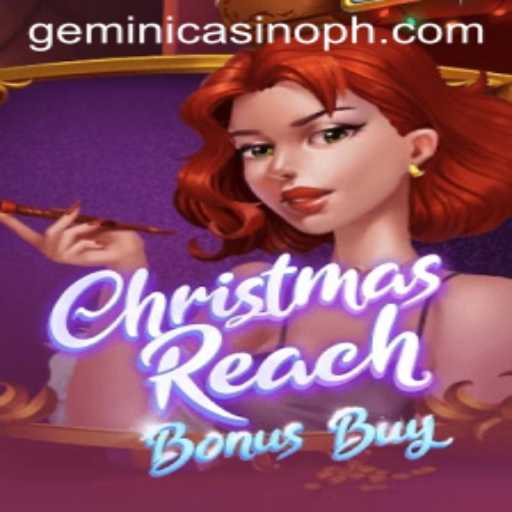Exploring ChristmasReachBonusBuy: A Festive Addition to Gemini Casino