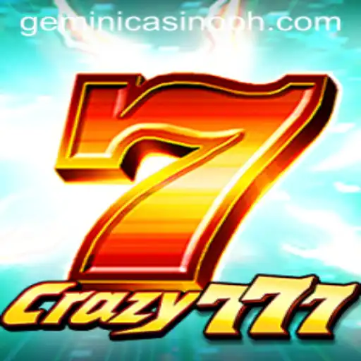 Introducing Crazy777: A Thrilling Adventure at Gemini Casino
